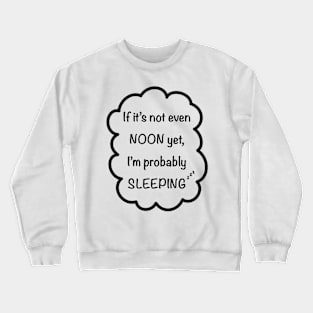 Sleepy person. Crewneck Sweatshirt